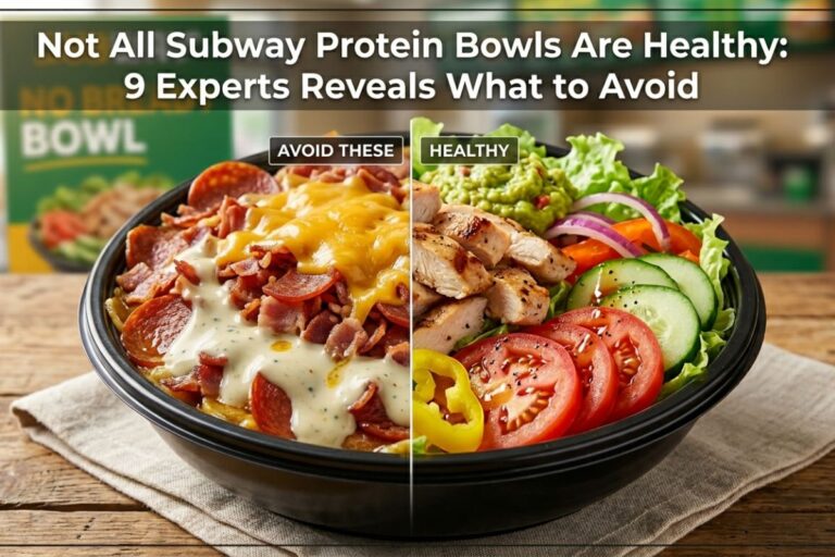 Not All Subway Protein Bowls Are Healthy: 9 Experts Reveals What to Avoid